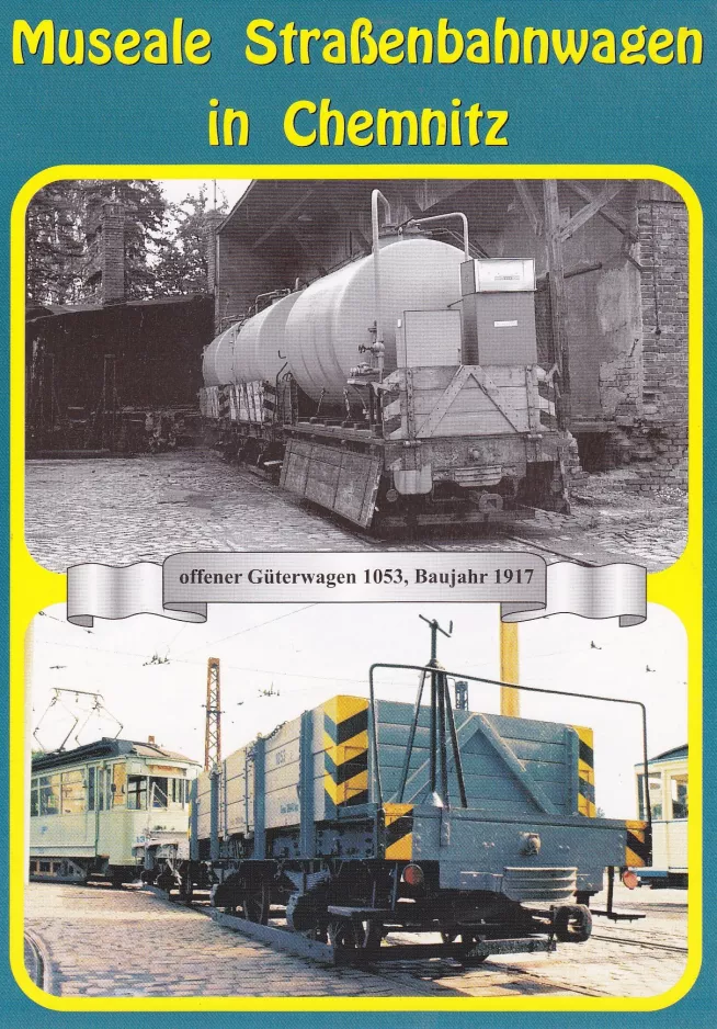 Postkarte: Chemnitz Güterwagen 1053 vor Straßenbahnmuseum (1988)