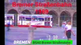 Bremer Straßenbahn BSAG - Straßenbahnen und Busse in Bremen (1989)